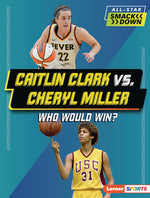 Book cover for Caitlin Clark vs. Cheryl Miller: Who Would Win?