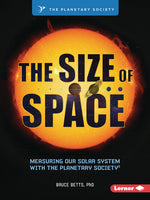 Book cover for Size of Space: Measuring Our Solar System with the Planetary Society (R)
