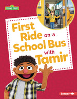Book cover for First Ride on a School Bus with Tamir