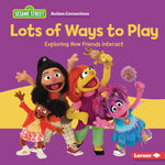 Book cover for Lots of Ways to Play: Exploring How Friends Interact