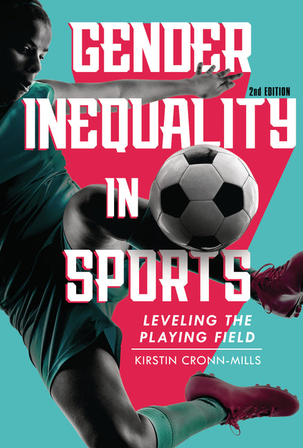 Book cover for Gender Inequality in Sports, 2nd Edition: Leveling the Playing Field