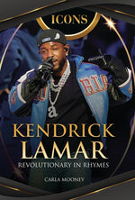 Book cover for Kendrick Lamar: Revolutionary in Rhymes