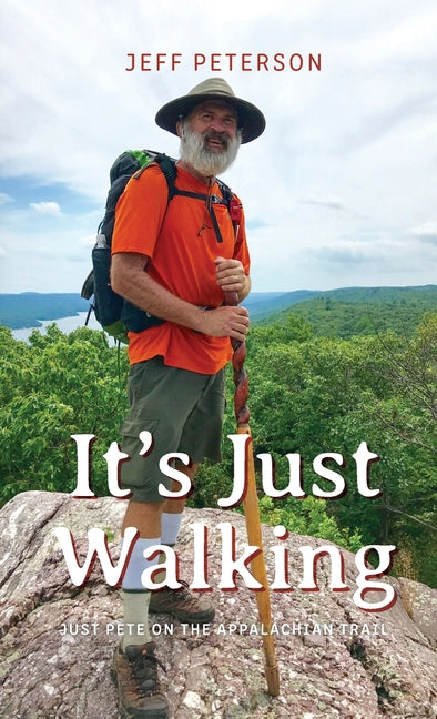 Book cover for It's Just Walking: Just Pete on the Appalachian Trail