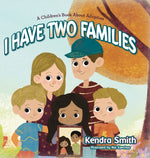 Book cover for I have Two Families: A Children's Book About Adoption