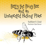 Book cover for Betty the Busy Bee and an Unexpected Hiding Place
