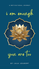 Book cover for i am enough, you are too: A Motivational Journey