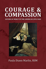 Book cover for Courage and Compassion: Sisters of Mercy in the American Civil War