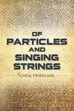 Book cover for Of Particles and Singing Strings