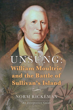 Book cover for Unsung: William Moultrie and the Battle of Sullivan's Island