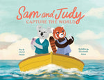 Book cover for Sam and Judy Capture the World: See the World Through Your Own Eyes, Not Just a Screen