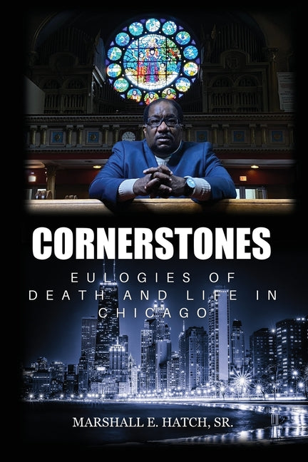 Book cover for Cornerstones - Eulogies of Life & Death in Chicago