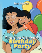 Book cover for Miles Gives Grandma A Birthday Party