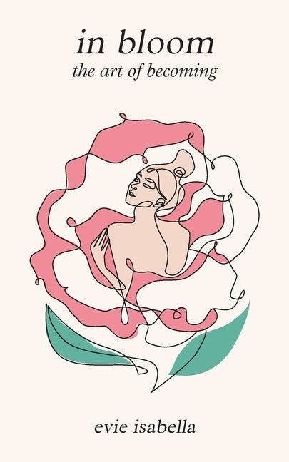 Book cover for in bloom: the art of becoming