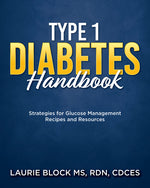 Book cover for Type 1 Diabetes Handbook: Strategies for Glucose Management Recipes and Resources