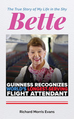 Book cover for Bette: The True Story of My Life in the Sky