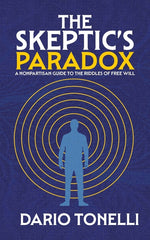 Book cover for Skeptic's Paradox: A Nonpartisan Guide to the Riddles of Free Will