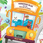 Book cover for Yorkipoo Blue and her First Day of School: A tail of two fur-ever friends