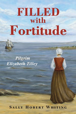 Book cover for Filled with Fortitude: Pilgrim Elizabeth Tilley