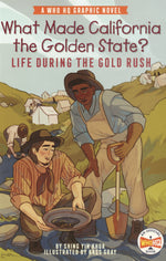 Book cover for What Made California the Golden State?: Life During the Gold Rush