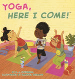 Book cover for Yoga, Here I Come!