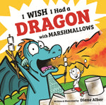 Book cover for I Wish I Had a Dragon with Marshmallows
