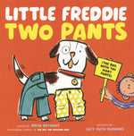 Book cover for Little Freddie Two Pants: (The Dog with Too Many Pants)