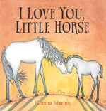 Book cover for I Love You, Little Horse