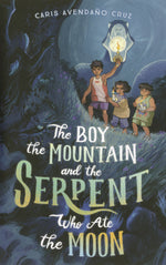 Book cover for Boy, the Mountain, and the Serpent Who Ate the Moon