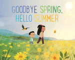 Book cover for Goodbye Spring, Hello Summer