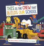 Book cover for This Is the Crew That Builds Our School