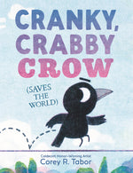 Book cover for Cranky, Crabby Crow (Saves the World)