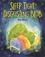 Book cover for Sleep Tight, Disgusting Blob