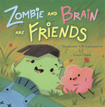 Book cover for Zombie and Brain Are Friends