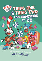 Book cover for Dr. Seuss Graphic Novel: Thing One and Thing Two Have Homework to Do: A Cat in the Hat Story
