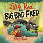 Book cover for Little Red and Big, Bad Fred