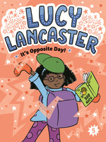 Book cover for Lucy Lancaster It's Opposite Day!