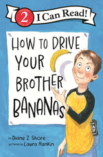 Book cover for How to Drive Your Brother Bananas