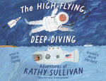 Book cover for High-Flying, Deep-Diving Adventures of Kathy Sullivan