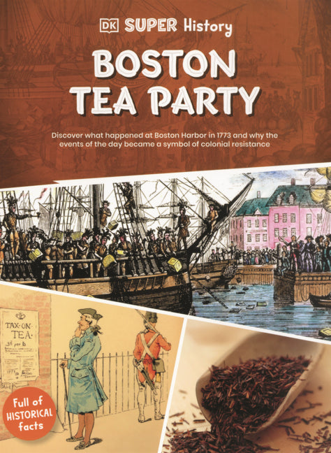 Book cover for DK Super History Boston Tea Party