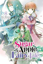 Book cover for Sugar Apple Fairy Tale, Vol. 8 (Light Novel): The Silver Sugar Master and the Gray Wolf Volume 8