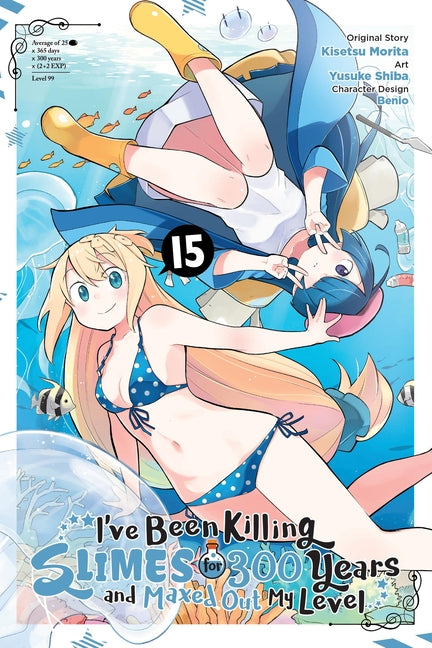 Book cover for I've Been Killing Slimes for 300 Years and Maxed Out My Level, Vol. 15 (Manga)