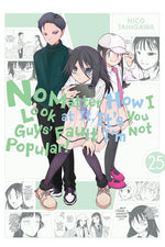 Book cover for No Matter How I Look at It, It's You Guys' Fault I'm Not Popular!, Vol. 25