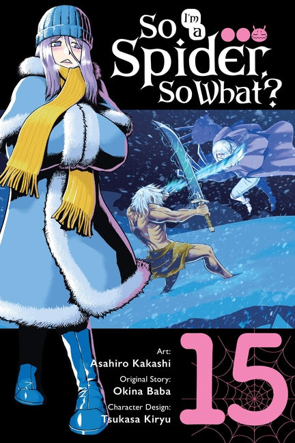 Book cover for So I'm a Spider, So What?, Vol. 15 (Manga)