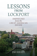 Book cover for Lessons from Lockport: Dispatches from the Great American Divide