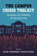 Book cover for Campus Crisis Toolkit: Strategies and Solidarity for the Rest of Us