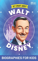 Book cover for Walt Disney Book: Get Smart about Walt Disney: Biography for Kids