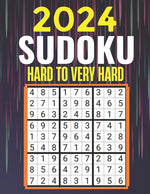 Book cover for 2024 Sudoku Puzzles: Hard to Very Hard Sudoku Puzzles with Solutions Suduko Books for Adults 2024.