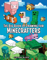 Book cover for The Big Book of Drawing for Minecrafters: How to Draw 75 Minecraft Mobs