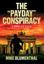 Book cover for "Payday" Conspiracy: A Berlin Noir