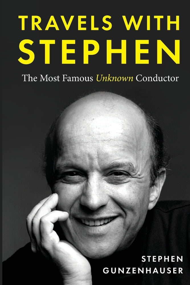 Book cover for Travels with Stephen -The Most Famous Unknown Conductor